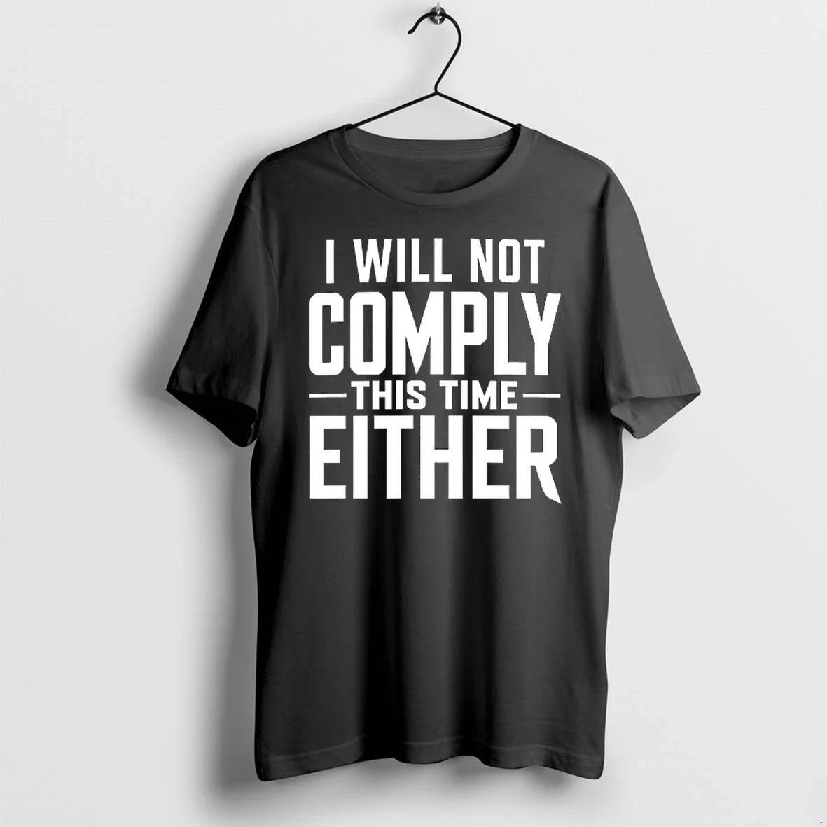 I Will Not Comply This Time Either 0 Sweater - Adult & Kids T-Shirts, Sweatshirts & Hoodies apparel design preview 1