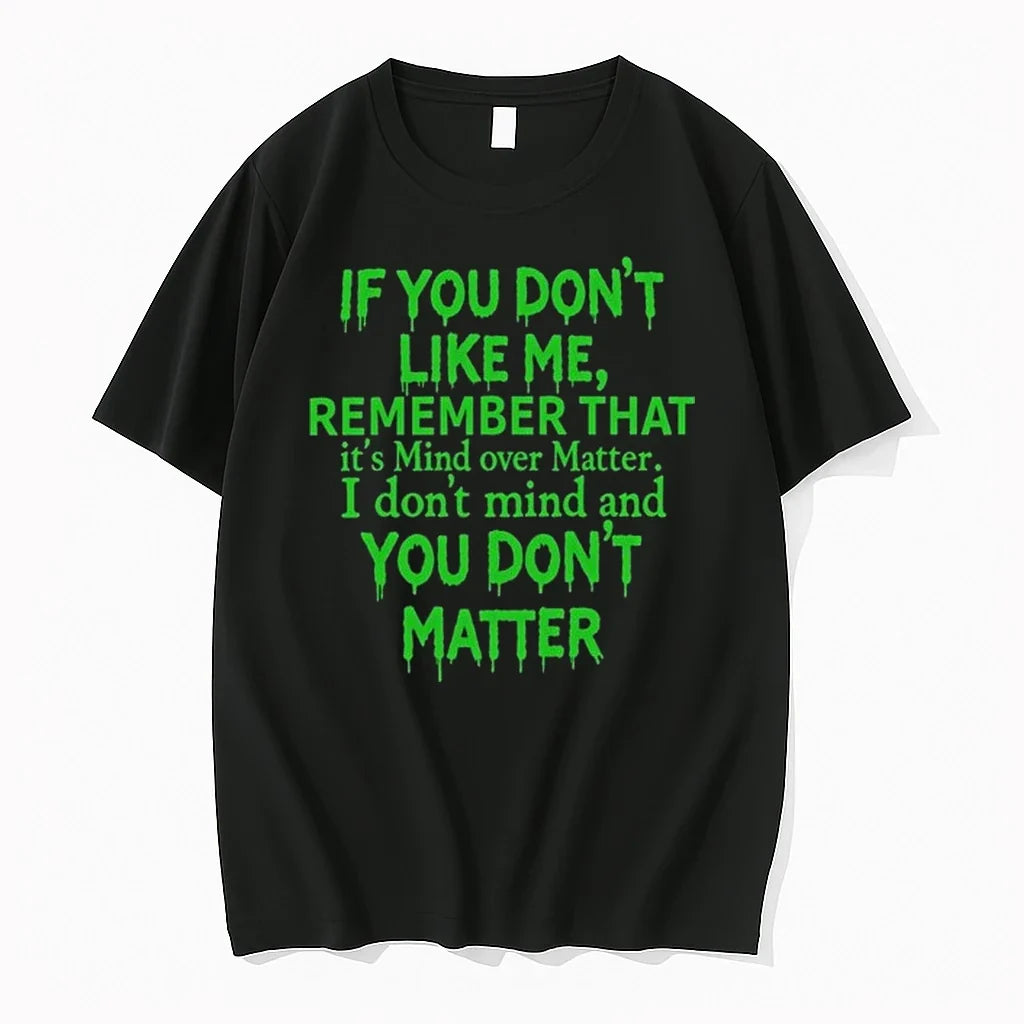 If You Dont Like Me Remember That 54g8u8sswuo0 0 - Adult & Kids T-Shirts, Sweatshirts & Hoodies apparel design preview 1
