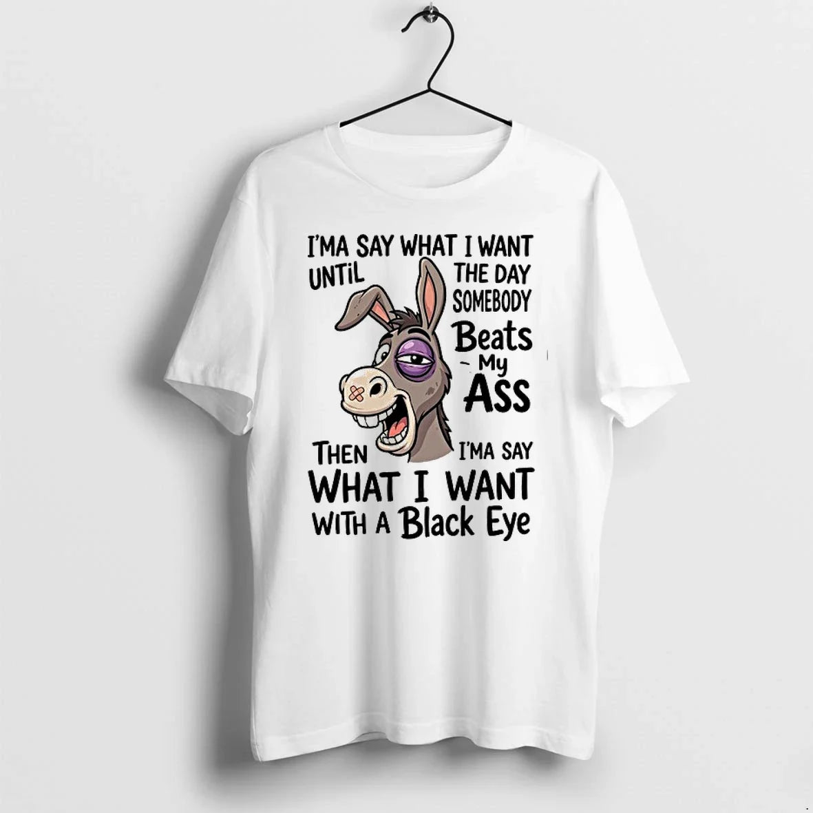 Ima Say What I Want Until The Day Somebody Beat My As - Adult & Kids T-Shirts, Sweatshirts & Hoodies apparel design preview 1