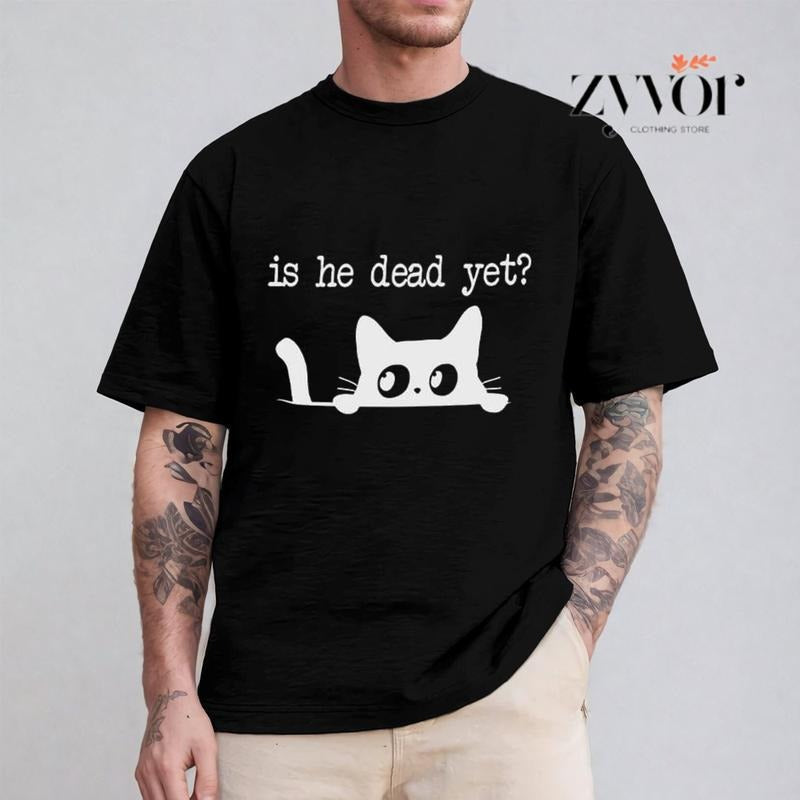 Is He Dead Yet Pure Cotton Casual Street Crew Neck - Adult & Kids T-Shirts, Sweatshirts & Hoodies apparel design preview 1