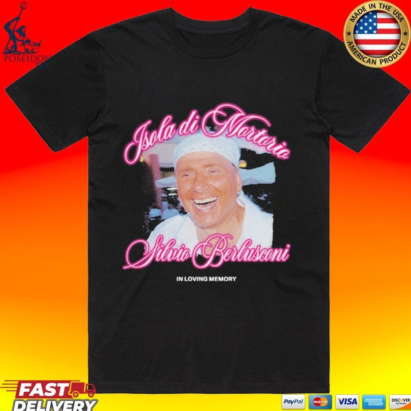 Isola Di Mortorio Silvio Berlusconi In Loving Memory - Adult & Kids T-Shirts, Sweatshirts & Hoodies apparel design preview 1
