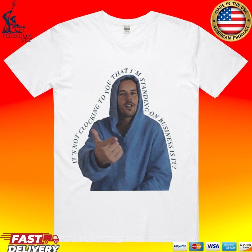 It's Not Clocking To You That I'm Standing On - Adult & Kids T-Shirts, Sweatshirts & Hoodies apparel design preview 1