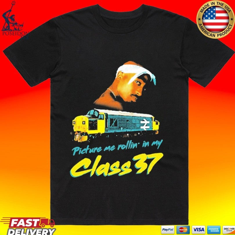Jim'll Class 37 Tupac Picture Me Rollin In My - Adult & Kids T-Shirts, Sweatshirts & Hoodies apparel design preview 1