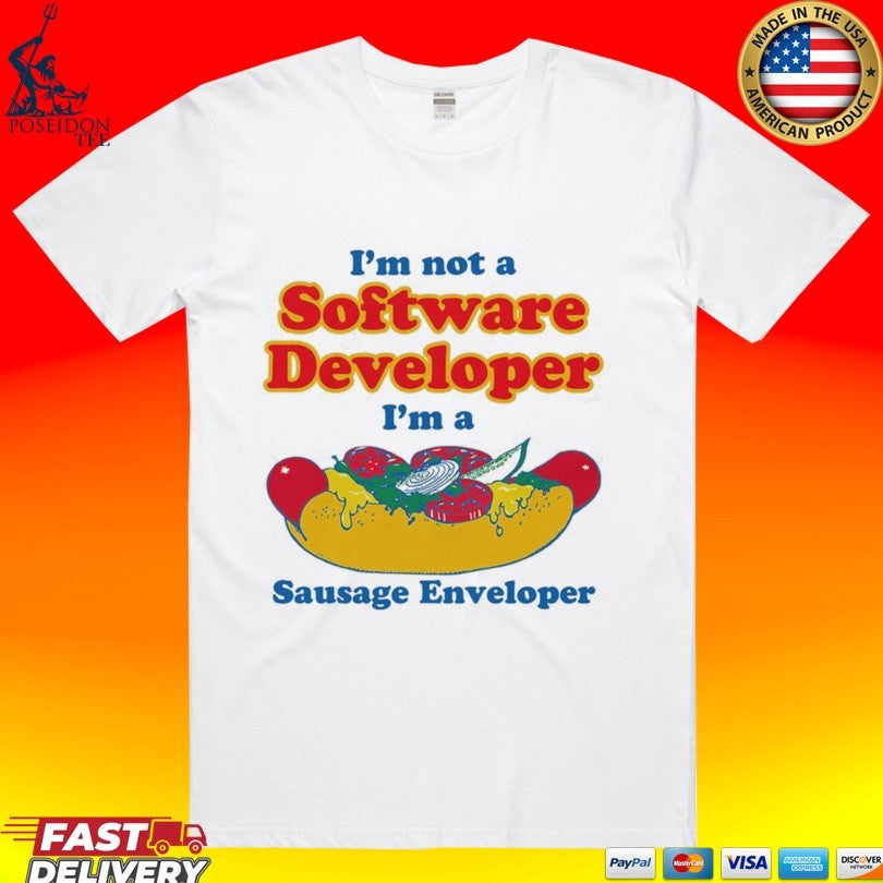 I'm Not A Software Developer Sausage Enveloper - Adult & Kids T-Shirts, Sweatshirts & Hoodies apparel design preview 1