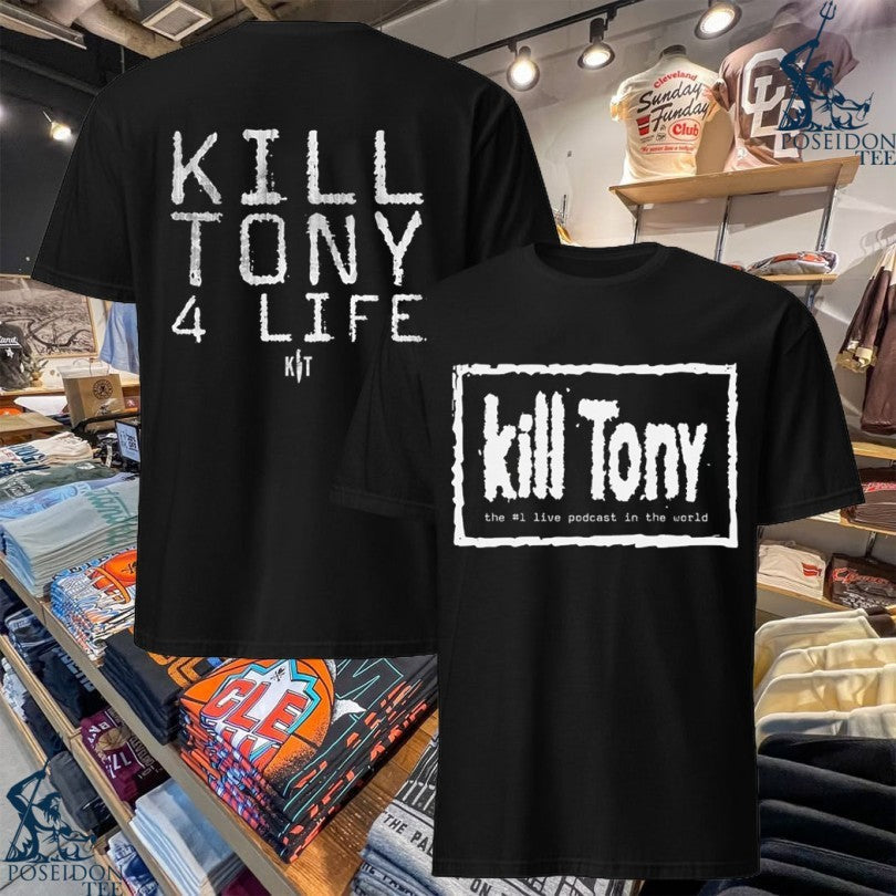 Kill Tony 4 Life The #1 Live Podcast In World - Adult & Kids T-Shirts, Sweatshirts & Hoodies apparel design preview 1