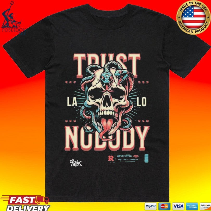 Les Twins Podpartner Trust Nobody - Adult & Kids T-Shirts, Sweatshirts & Hoodies apparel design preview 1