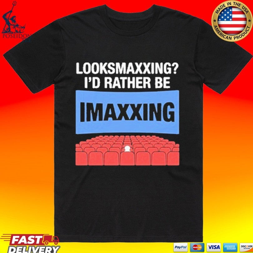 Looksmaxxing I'd Rather Be Movie Maxxing - Adult & Kids T-Shirts, Sweatshirts & Hoodies apparel design preview 1