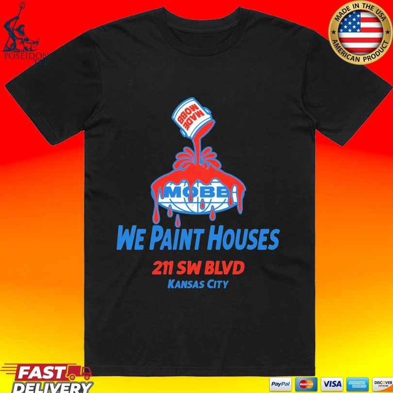 Made Mobb We Paint Houses 211 Sw Blvd Kansas City - Adult & Kids T-Shirts, Sweatshirts & Hoodies apparel design preview 1