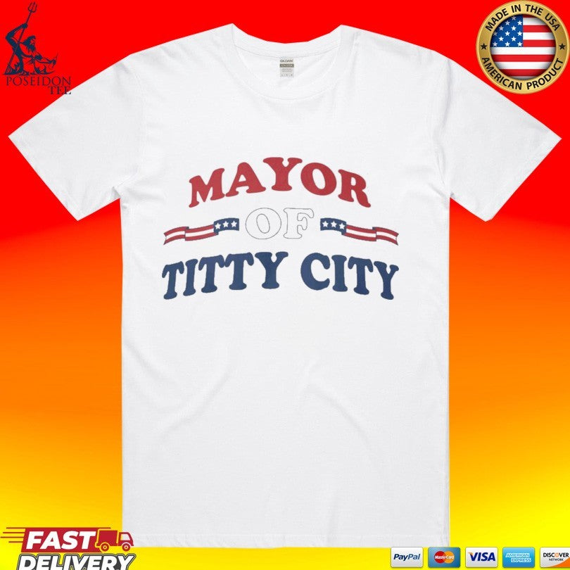Mayor Of Titty City - Adult & Kids T-Shirts, Sweatshirts & Hoodies apparel design preview 1
