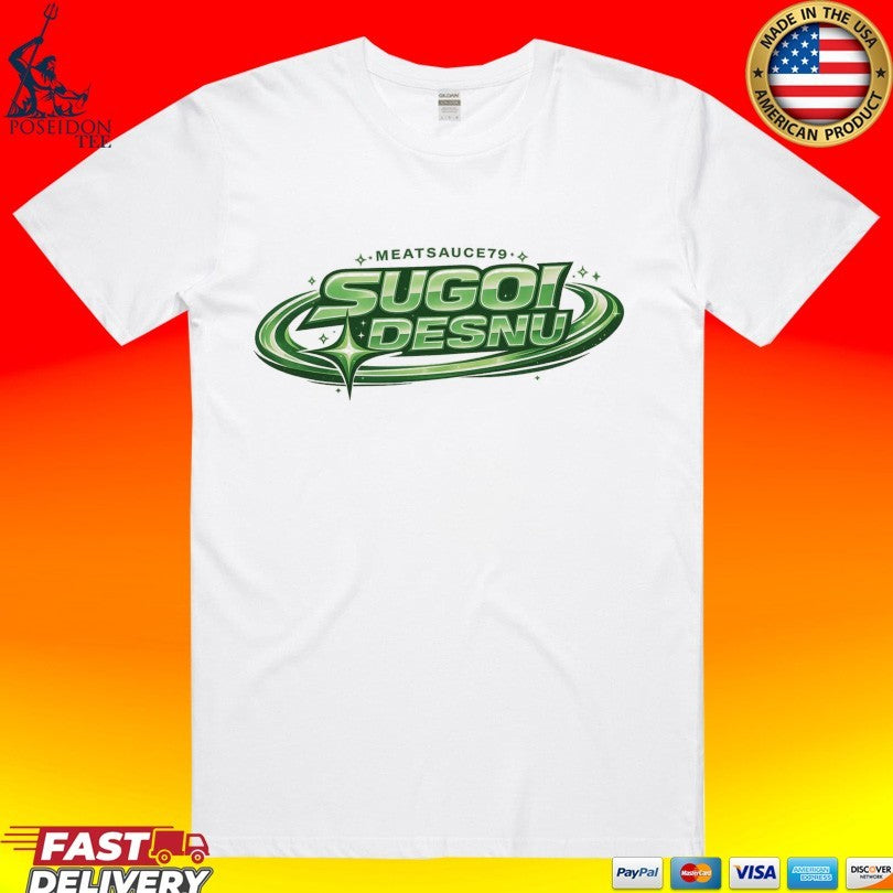 Meatsauce79 Sugoi Desnu - Adult & Kids T-Shirts, Sweatshirts & Hoodies apparel design preview 1