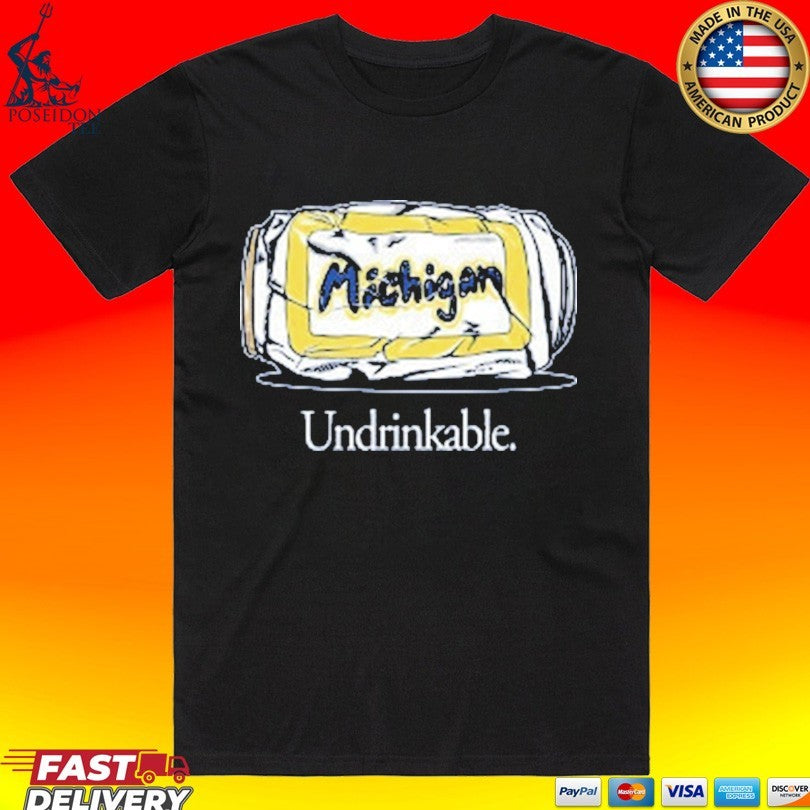 Michigan Wolverines Undrinkable - Adult & Kids T-Shirts, Sweatshirts & Hoodies apparel design preview 1