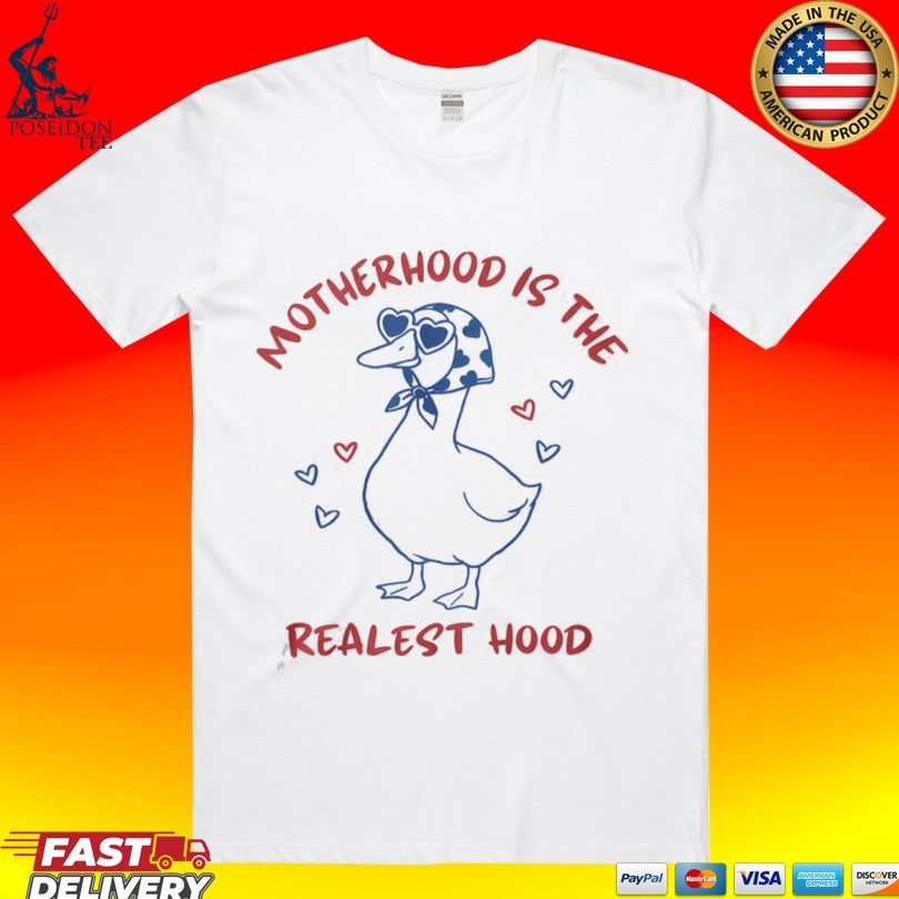 Motherhood Is The Realest Hood Mother Duck - Adult & Kids T-Shirts, Sweatshirts & Hoodies apparel design preview 1