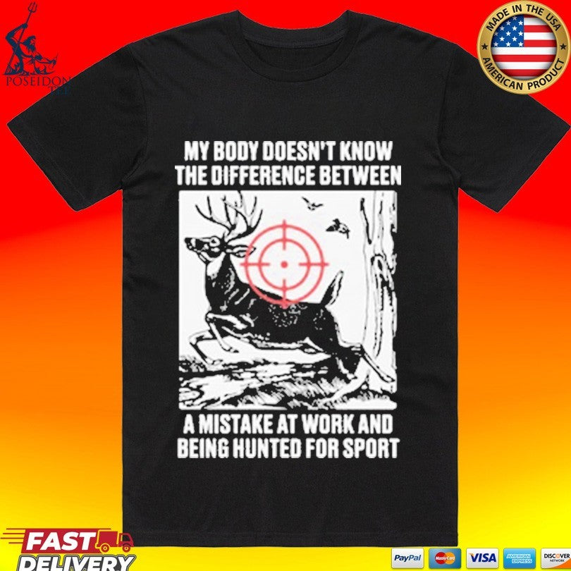 My Body Doesn't Know The Difference Between A Mistake - Adult & Kids T-Shirts, Sweatshirts & Hoodies apparel design preview 1