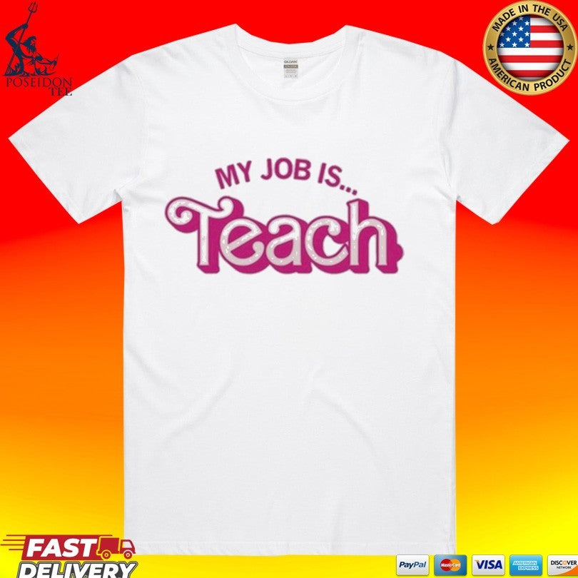 My Job Is Teach - Adult & Kids T-Shirts, Sweatshirts & Hoodies apparel design preview 1