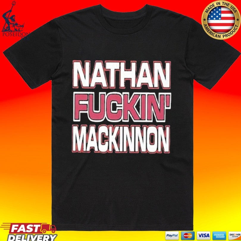 Nathan Fuckin' Mackinnon Avalanche Fan - Adult & Kids T-Shirts, Sweatshirts & Hoodies apparel design preview 1