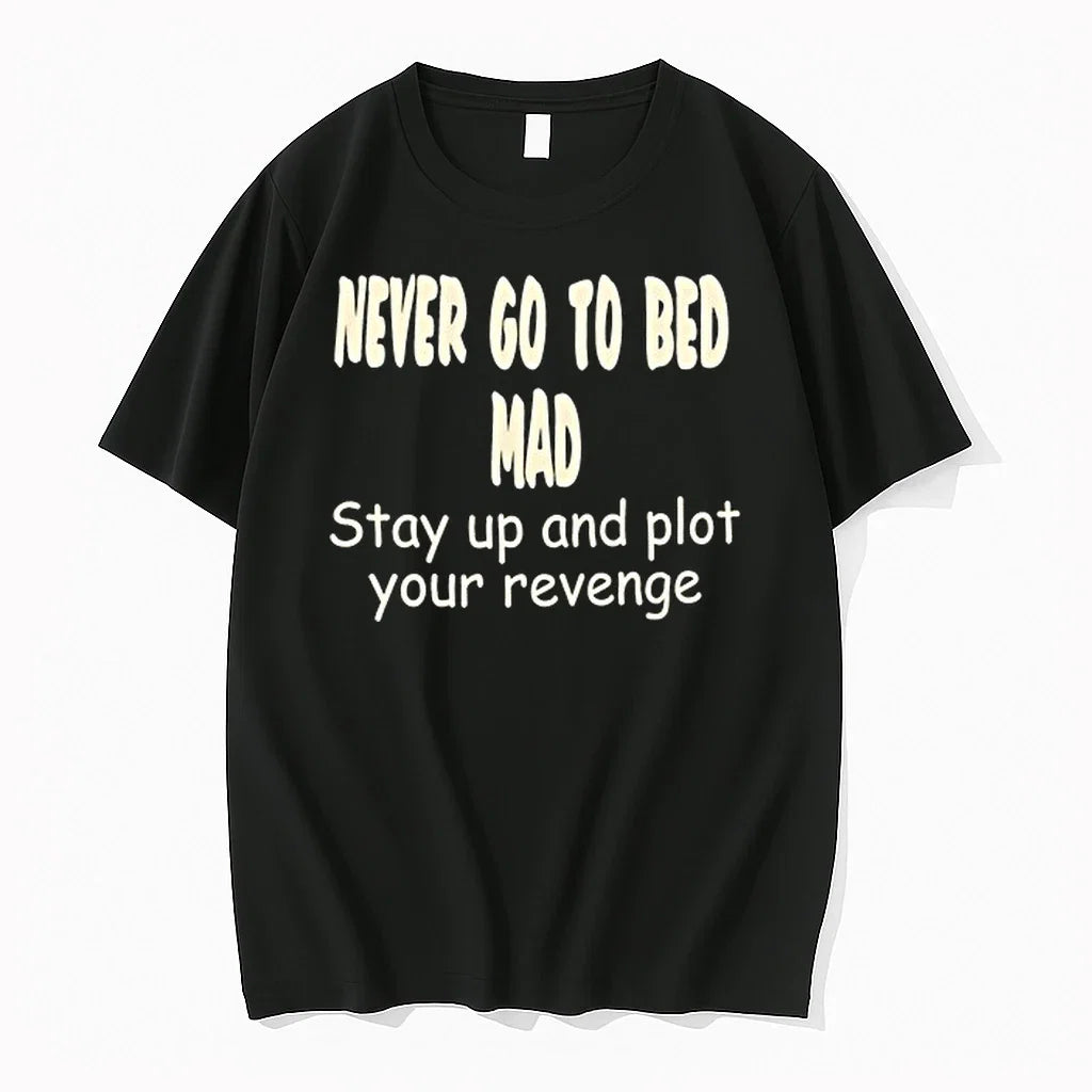Never Go To Bed Mad Stay Up And Plot Your Revenge 0 - Adult & Kids T-Shirts, Sweatshirts & Hoodies apparel design preview 1