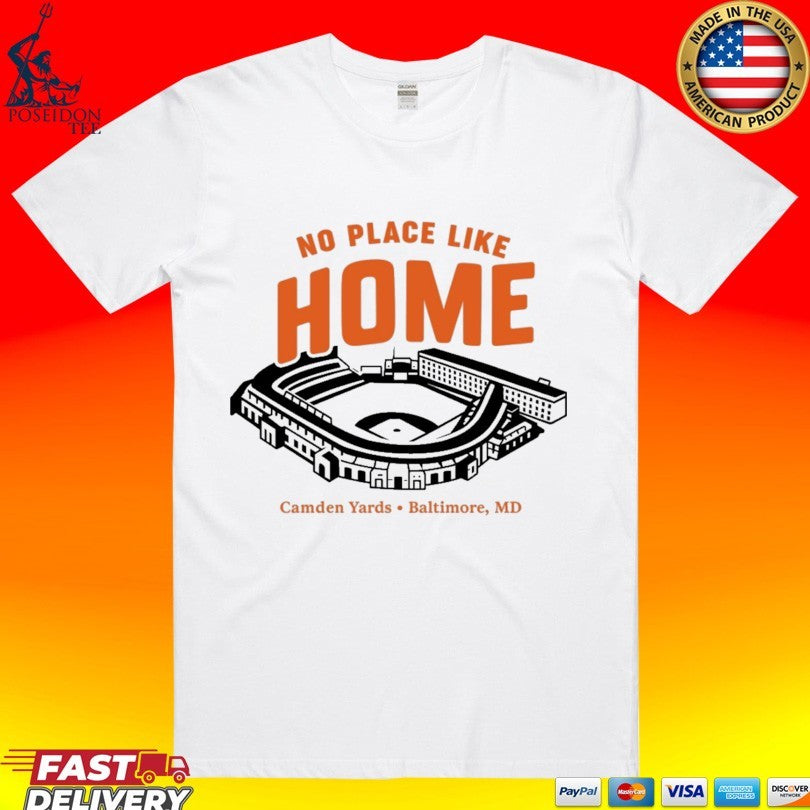 No Place Like Home Camden Yards Baltimore Md - Adult & Kids T-Shirts, Sweatshirts & Hoodies apparel design preview 1