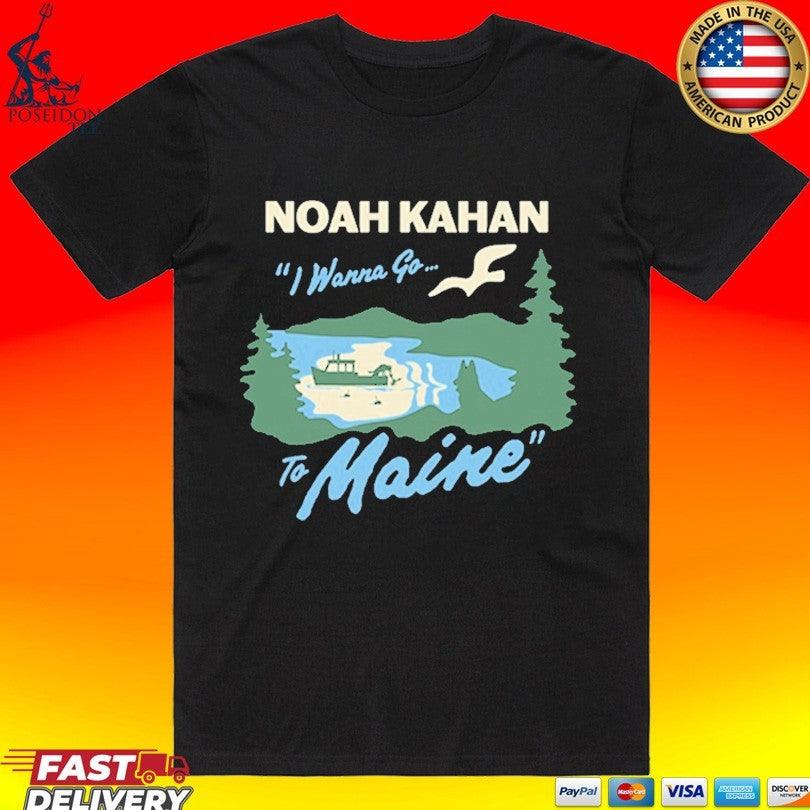 Noah Kahan I Wanna Go To Maine Fishing - Adult & Kids T-Shirts, Sweatshirts & Hoodies apparel design preview 1