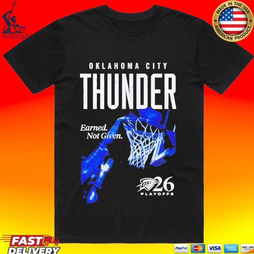 Okc Thunder 2026 Playoffs Earned Not Given Dunk - Adult & Kids T-Shirts, Sweatshirts & Hoodies apparel design preview 1