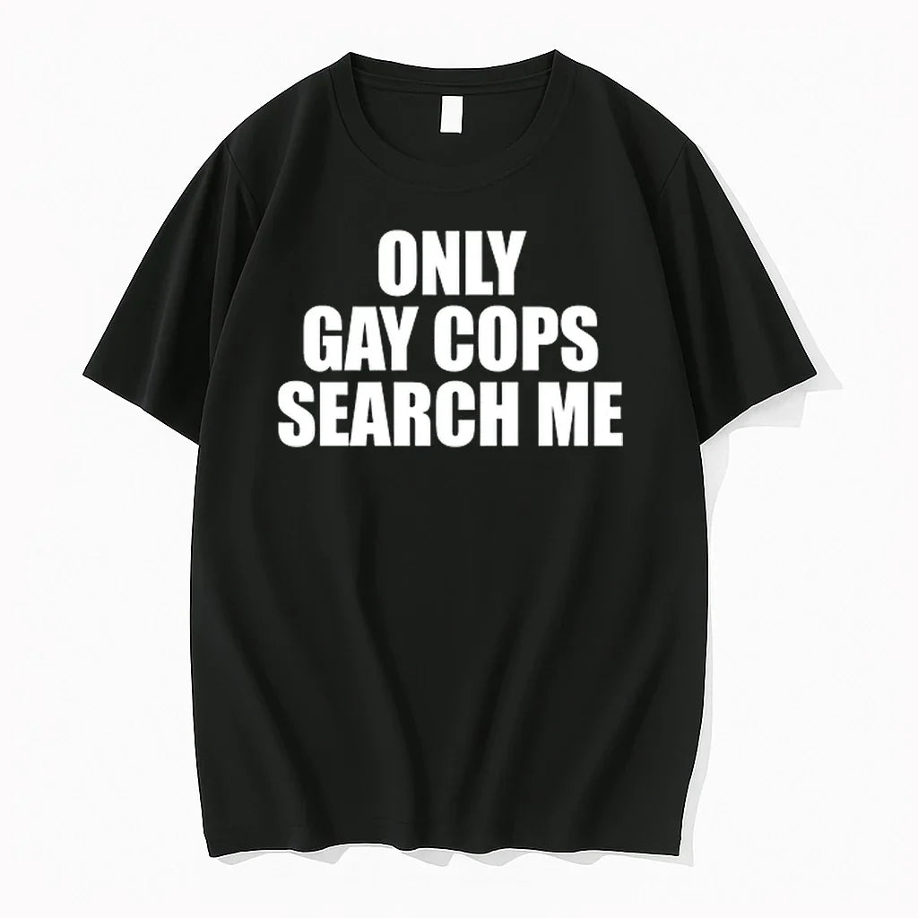 Only Gay Cops Search Me 0 Sweater - Adult & Kids T-Shirts, Sweatshirts & Hoodies apparel design preview 1