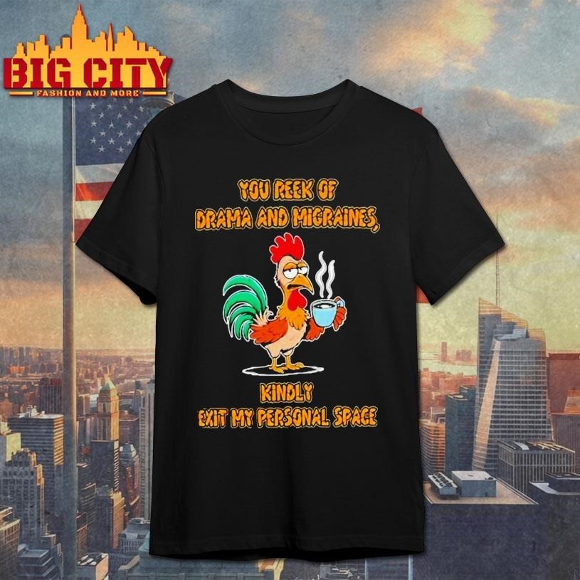 Ou Reek Of Drama And Migraines Kindly Exit My - Adult & Kids T-Shirts, Sweatshirts & Hoodies apparel design preview 1