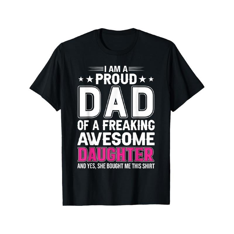 Pinup Rags I Am Proud Dad Freaking Amazing Daughter - Adult & Kids T-Shirts, Sweatshirts & Hoodies apparel design preview 1