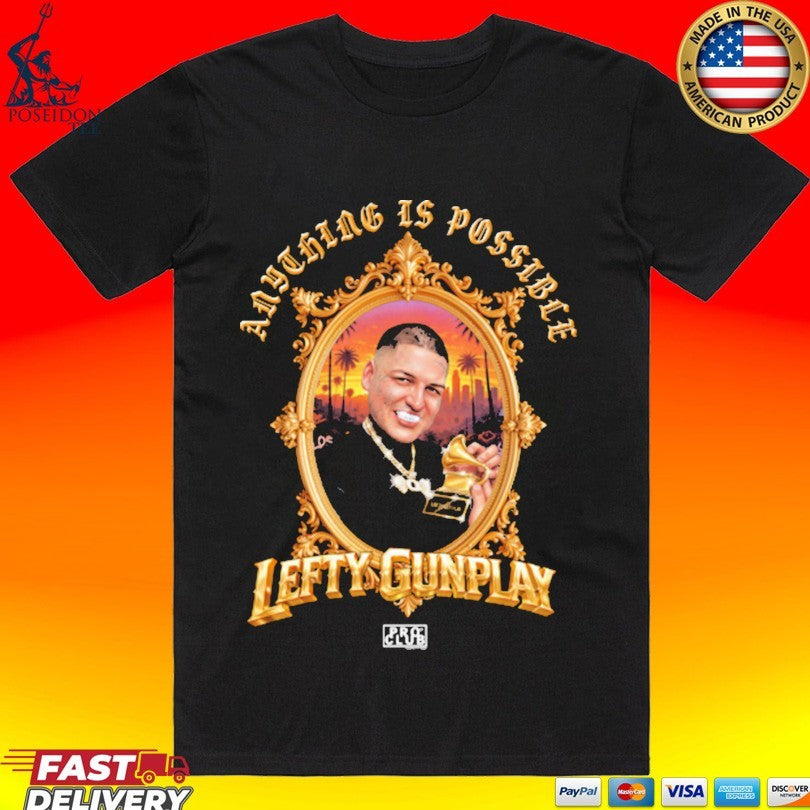 Proclub X Lefty Gunplay Anything Is Possible - Adult & Kids T-Shirts, Sweatshirts & Hoodies apparel design preview 1