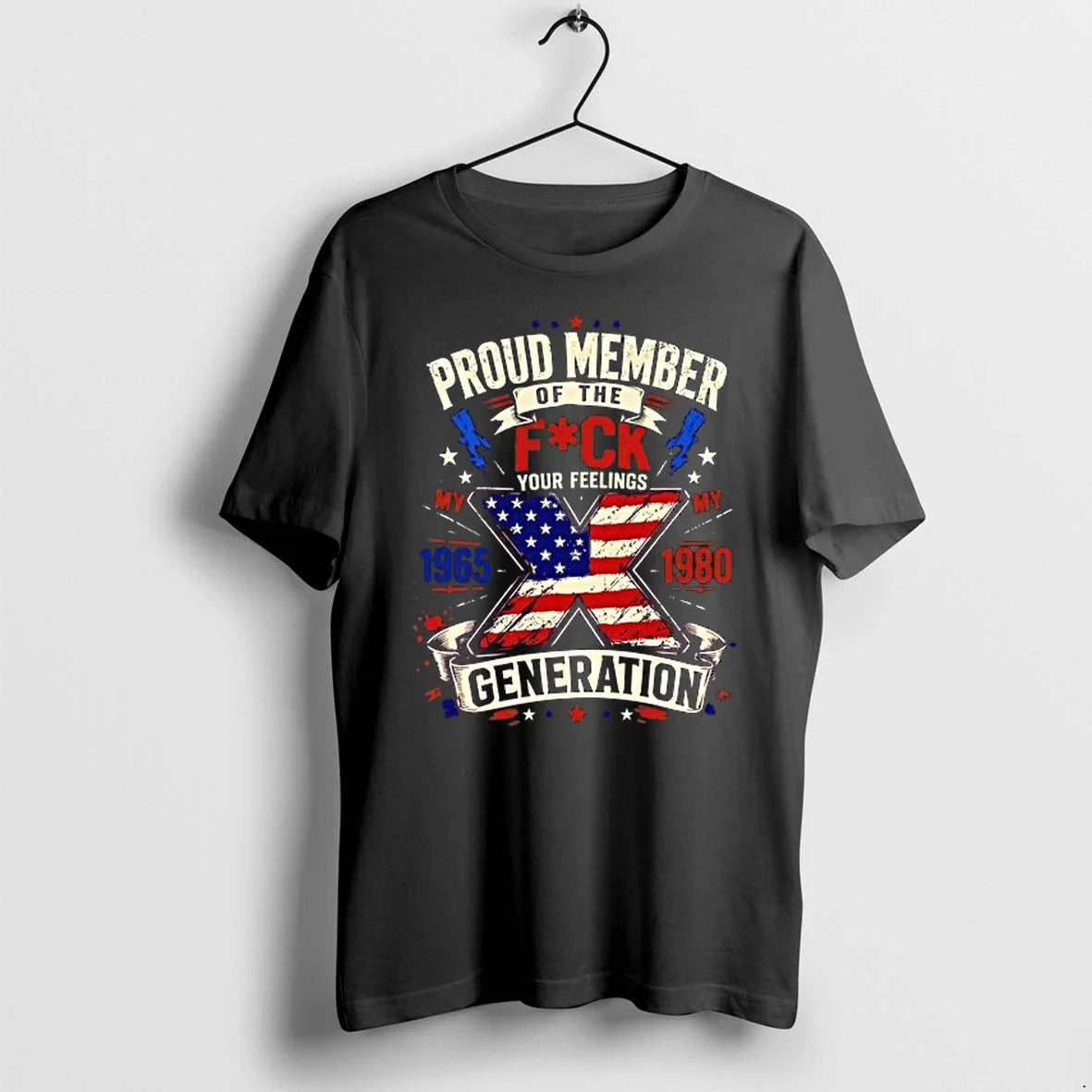 Proud Member Of The Fuck Your Feelings Generation X - Adult & Kids T-Shirts, Sweatshirts & Hoodies apparel design preview 1
