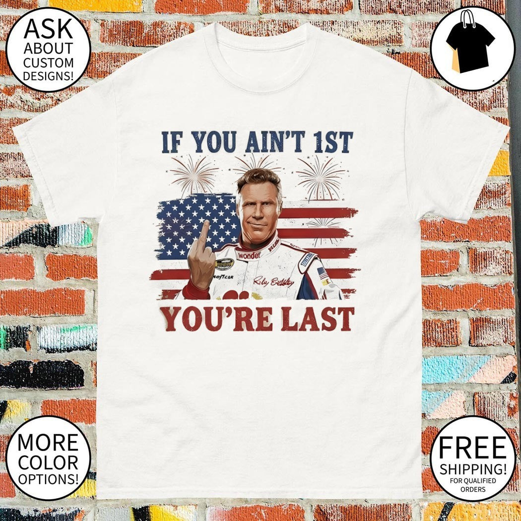 Ricky Bobby middle finger Talladega Nights if you - Adult & Kids T-Shirts, Sweatshirts & Hoodies apparel design preview 1