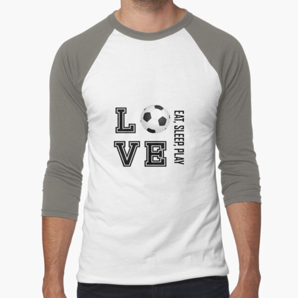 Eat, Sleep Play and Love Soccer by DonnaSiggy - Adult & Kids T-Shirts, Sweatshirts & Hoodies apparel design preview 1