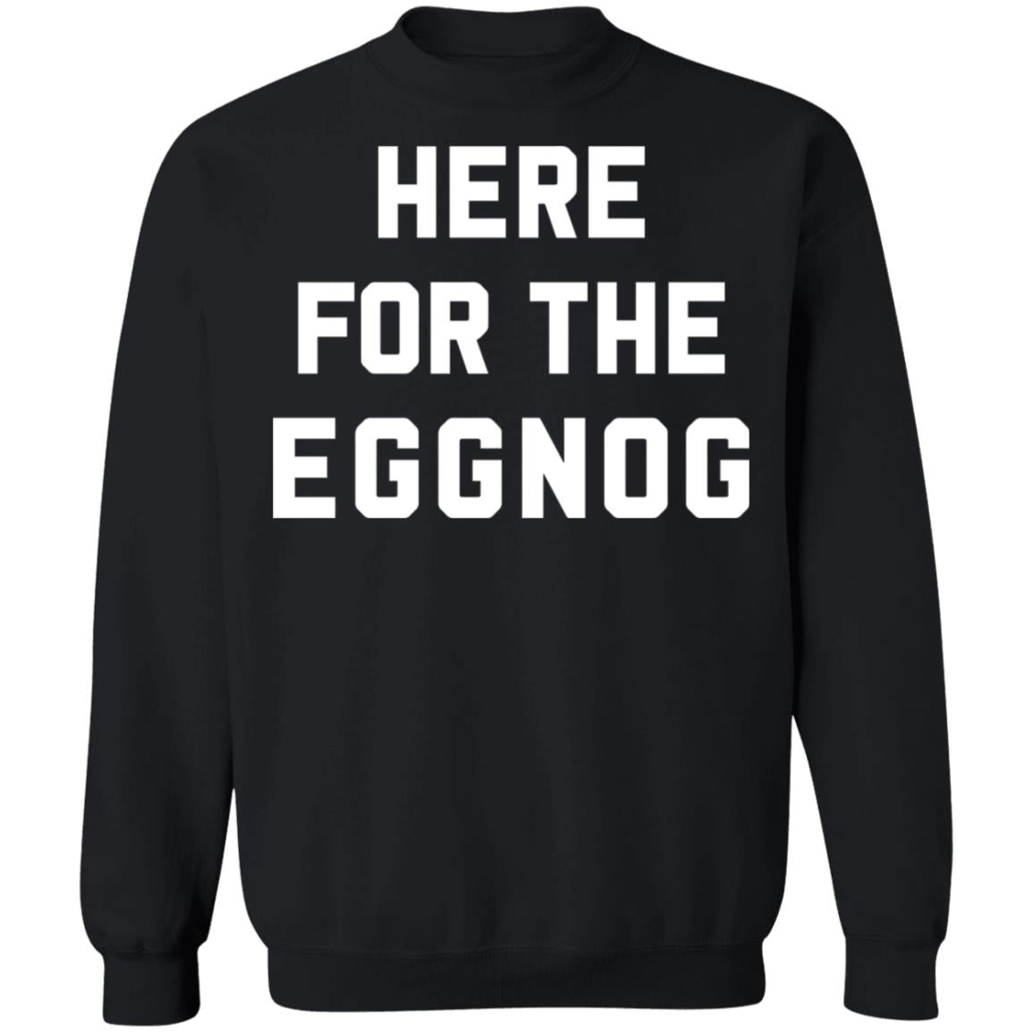 Here for the eggnog Christmas Sweater - Holiday Gift product image 2