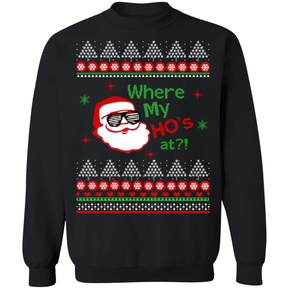 Santa Claus where my ho’s at Christmas Sweater - Holiday Gift product image 2