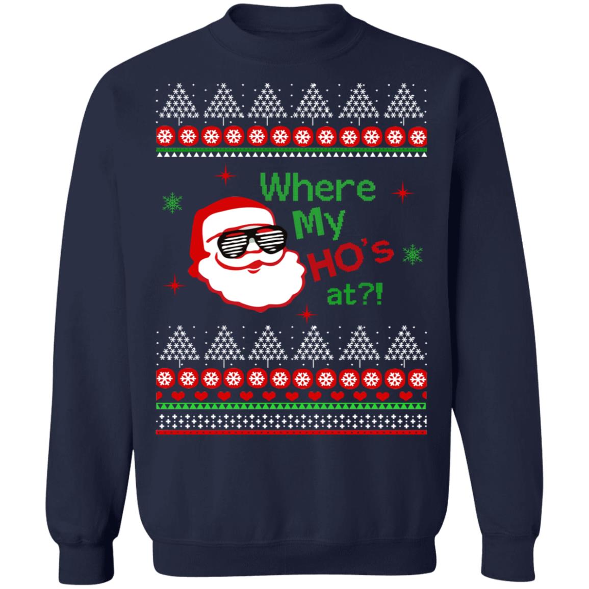 Santa Claus where my ho’s at Christmas Sweater - Holiday Gift product image 3