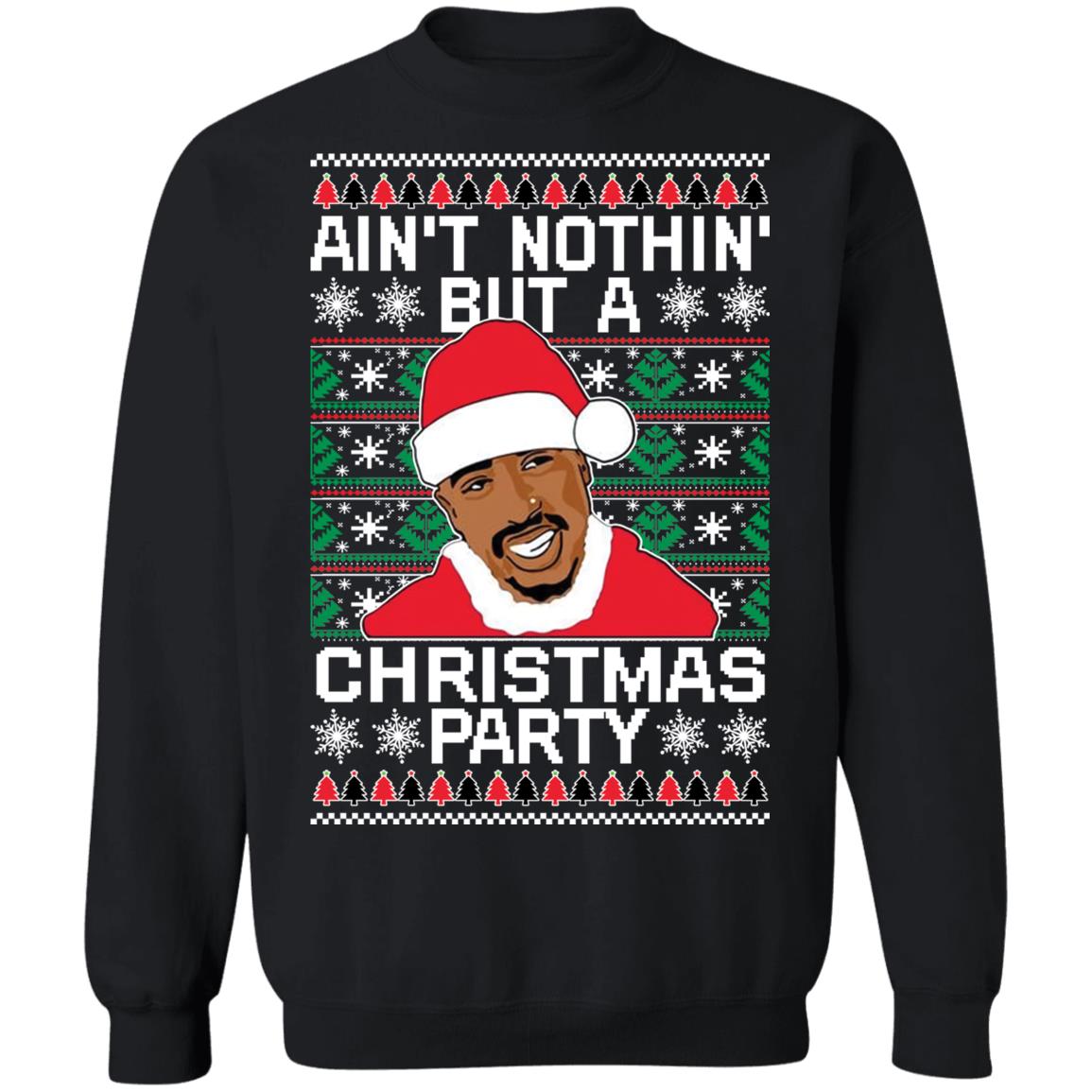 Trends Tupac ain’t nothin but a Christmas party Christmas Sweater - Holiday Gift product image 2