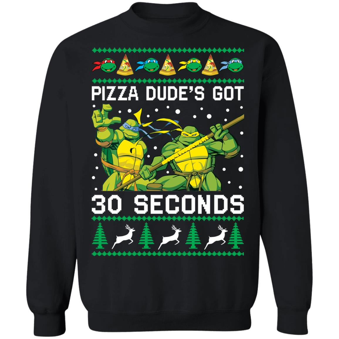 Pizza dude’s got 30 seconds Ninja Turtles Christmas Sweater - Holiday Gift product image 2