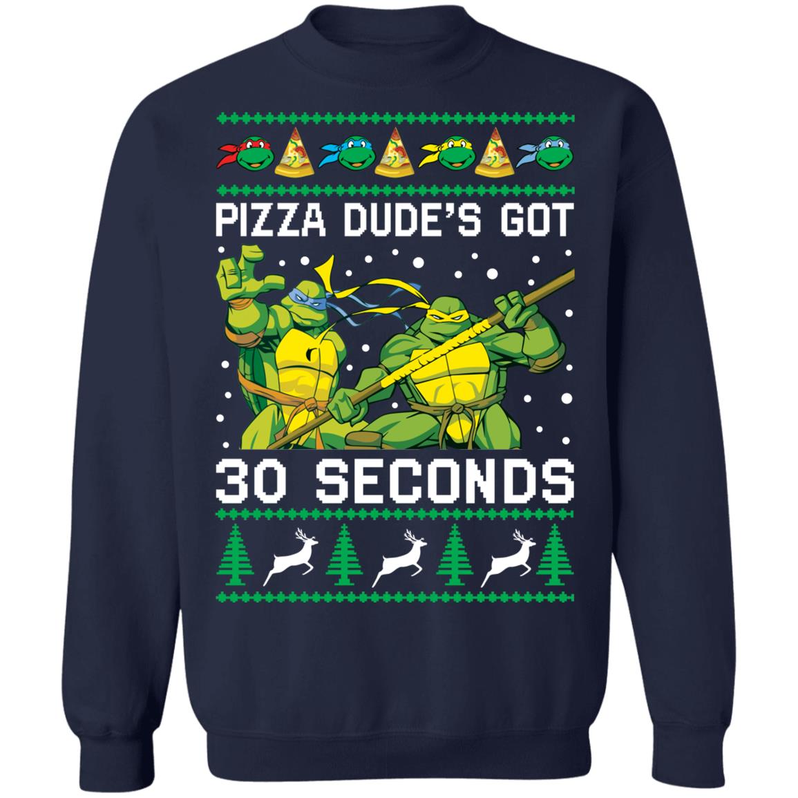 Pizza dude’s got 30 seconds Ninja Turtles Christmas Sweater - Holiday Gift product image 3
