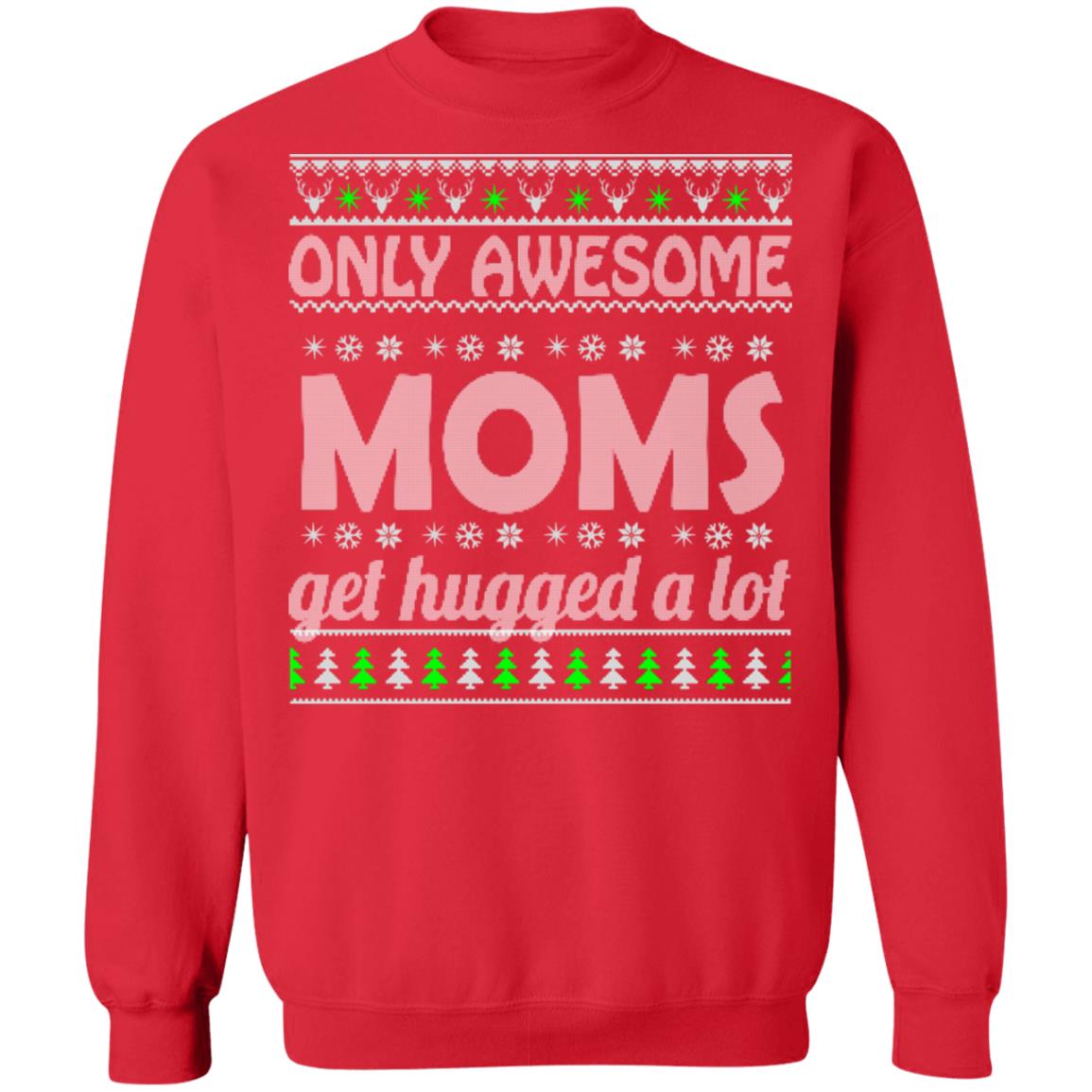 Only awesome moms get hugged a lot Christmas Sweater - Holiday Gift product image 4