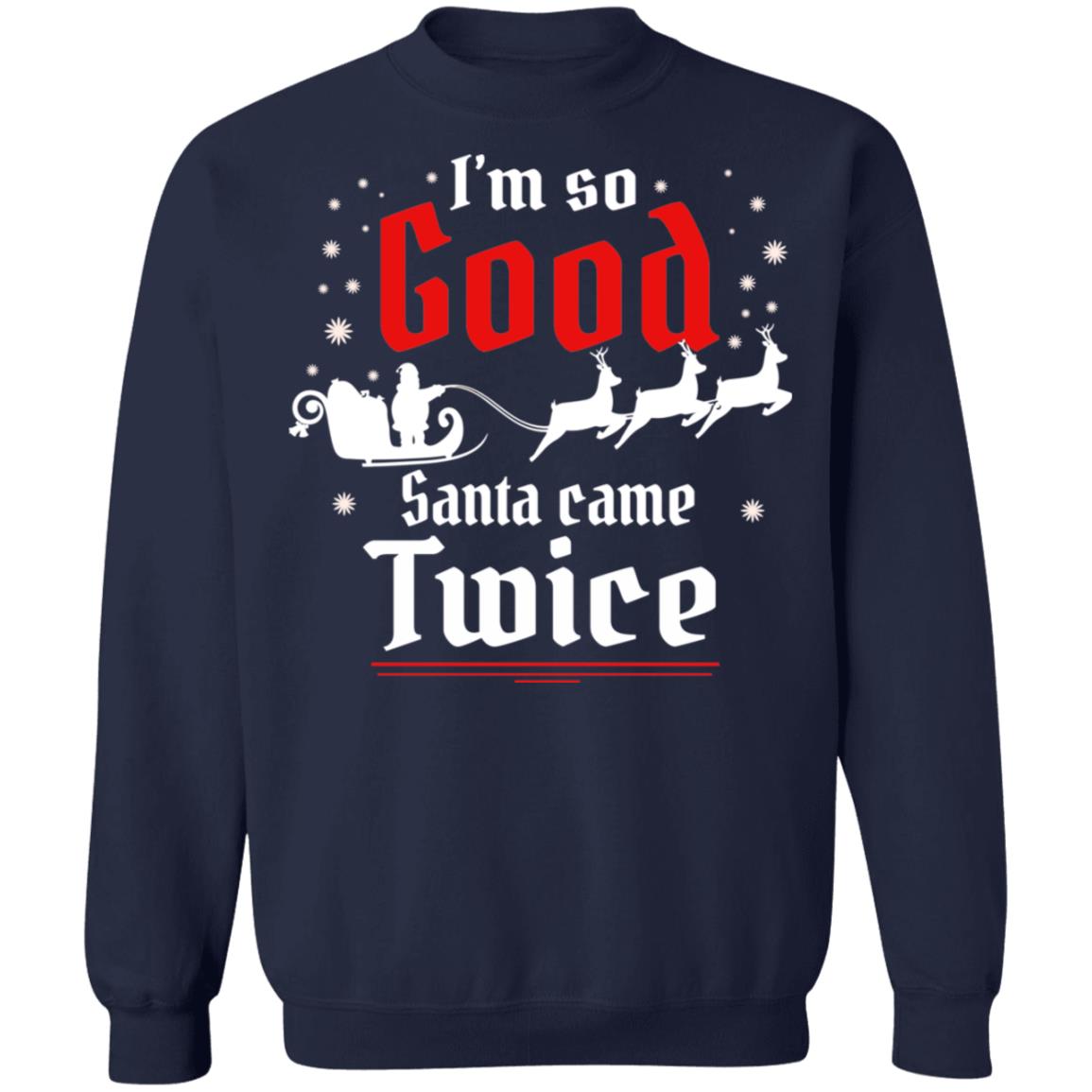 I’m so good santa came twice Christmas Sweater - Holiday Gift product image 3