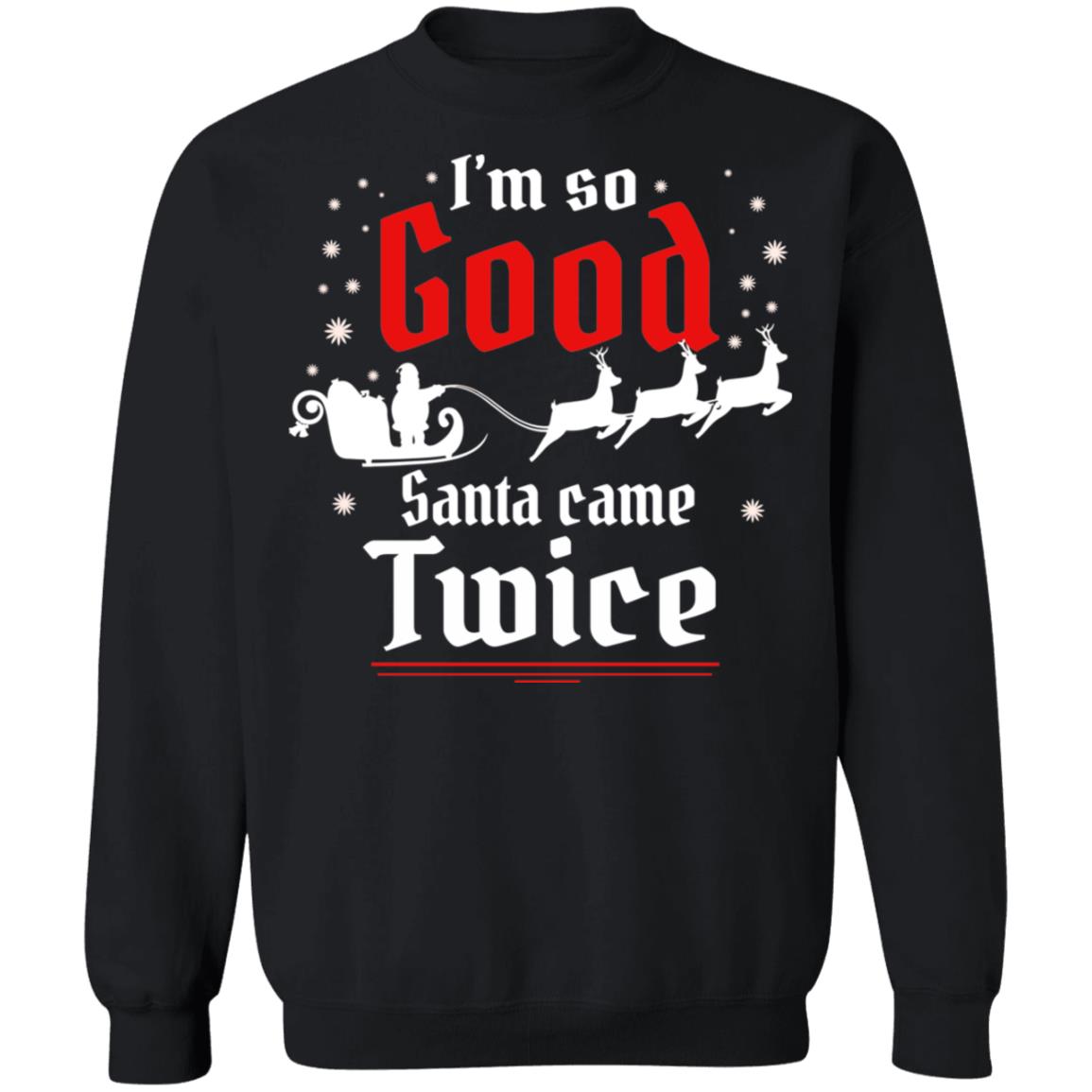 I’m so good santa came twice Christmas Sweater - Holiday Gift product image 2