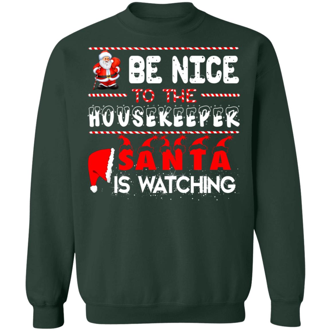 Be nice to the housekeeper Santa is watching Christmas Sweater - Holiday Gift product image 3