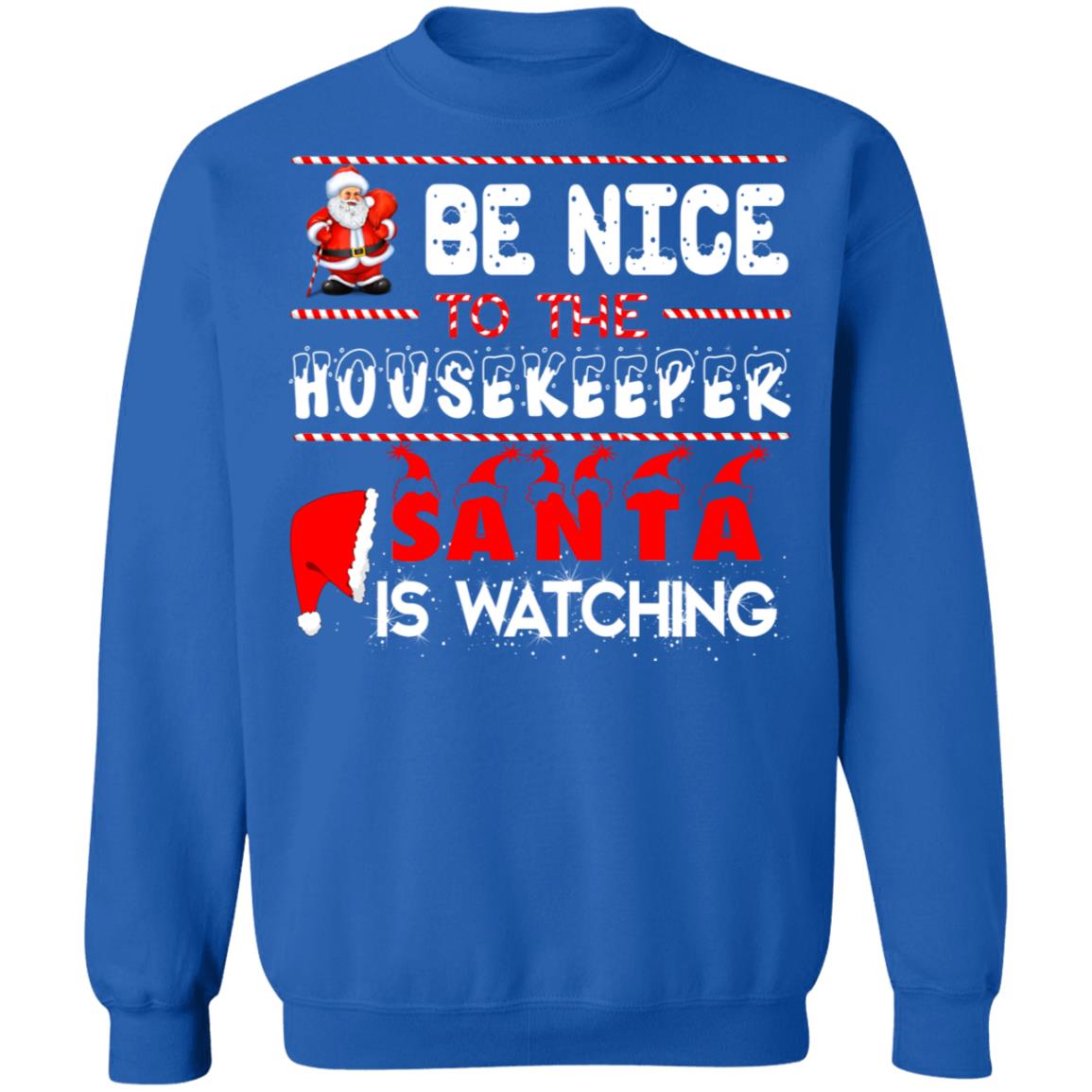 Be nice to the housekeeper Santa is watching Christmas Sweater - Holiday Gift product image 2
