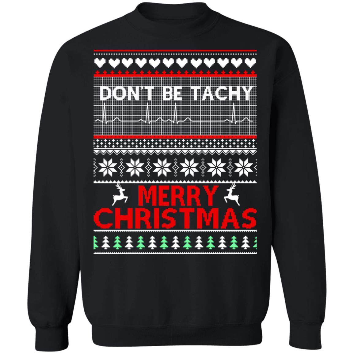 Don’t be tachy merry Christmas Sweater - Holiday Gift product image