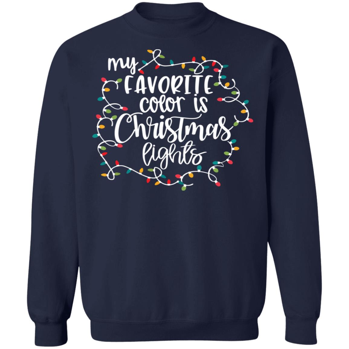 My favourite color is Christmas lights Christmas Sweater - Holiday Gift product image 3