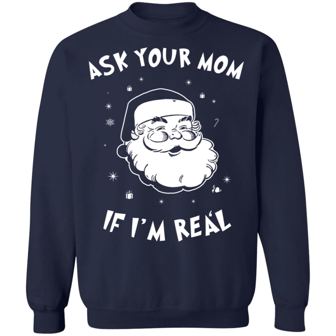 Santa ask your mom if i’m real Christmas Sweater - Holiday Gift product image 3
