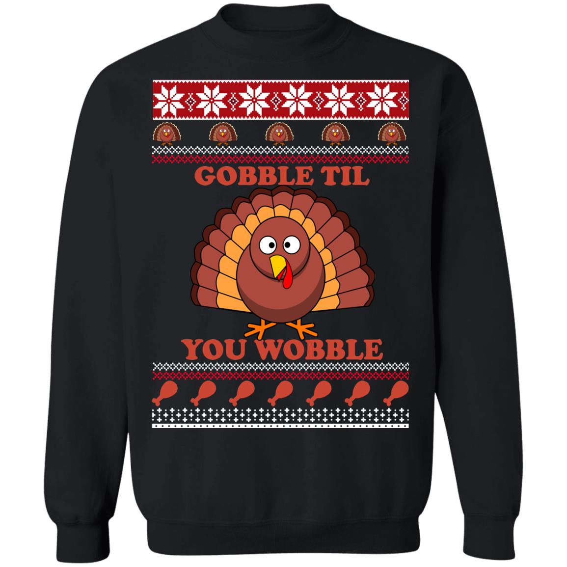 Turkey gobble til you wobble Thanksgiving Christmas Sweater - Holiday Gift product image 2