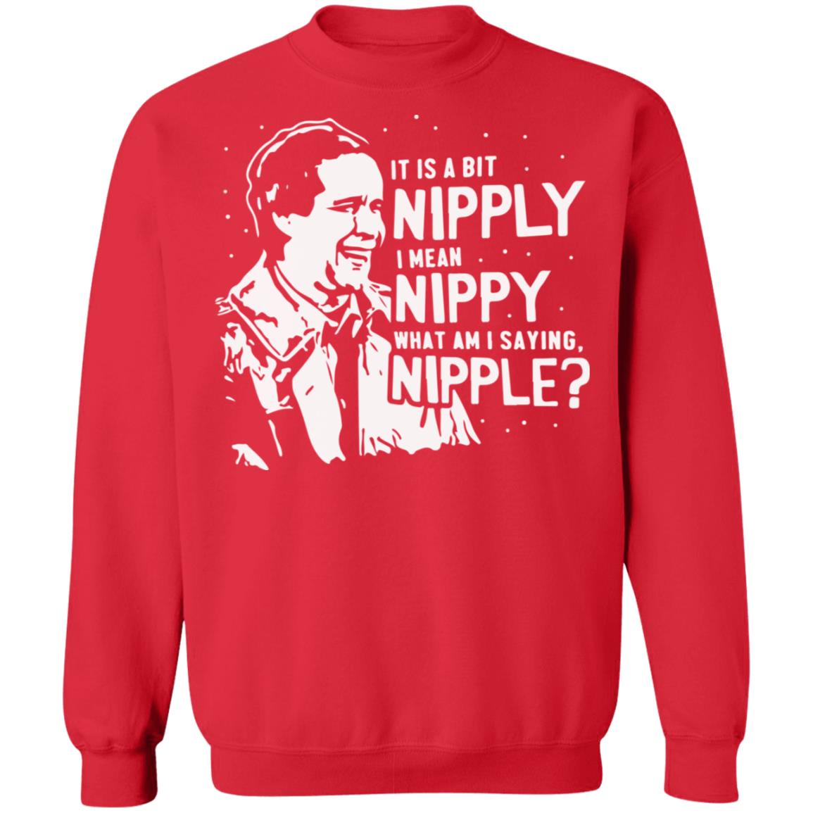 It is a bit Nipply i mean Nippy what am i saying Nipple Christmas Sweater - Holiday Gift product image 4