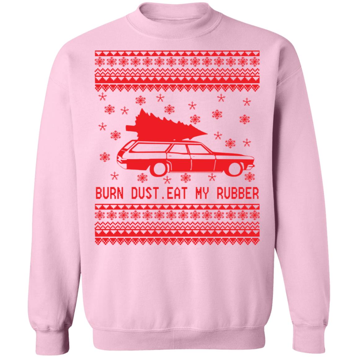 Burn dust eat my rubber Christmas Sweater - Holiday Gift product image 3