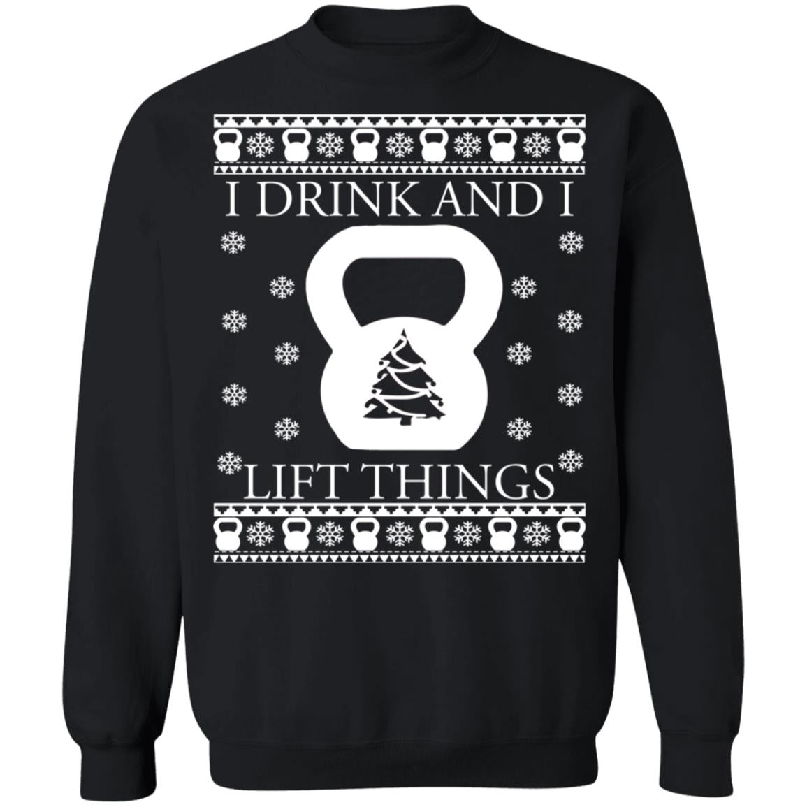 I drink and i lift things Christmas Sweater - Holiday Gift product image 2