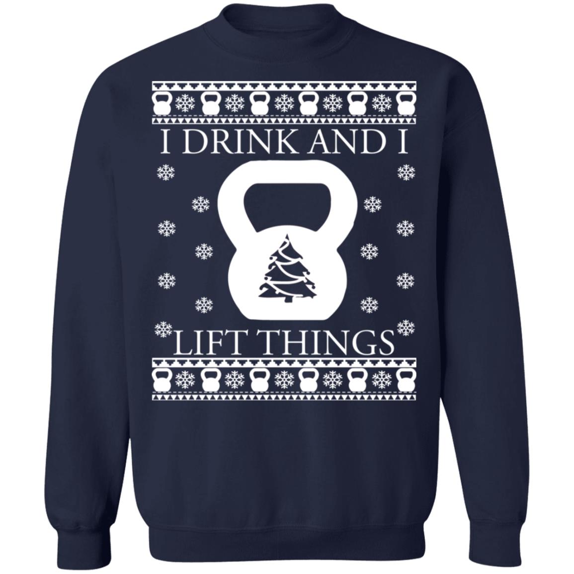 I drink and i lift things Christmas Sweater - Holiday Gift product image 3
