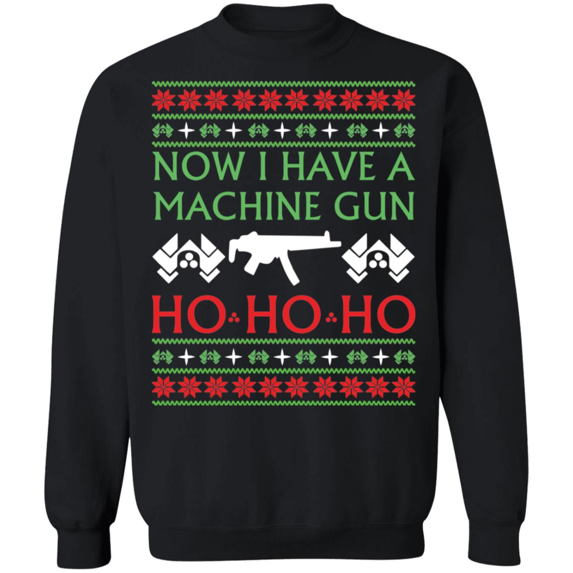 Now i have a machine gun ho ho ho Christmas Sweater - Holiday Gift product image 2